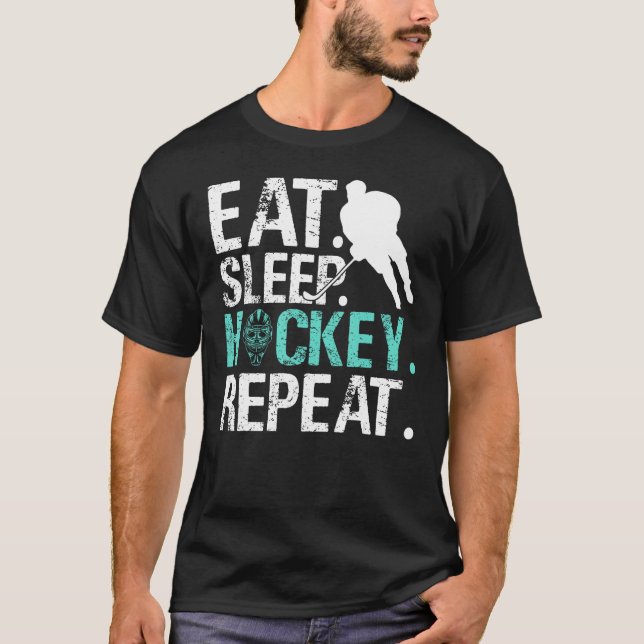 Eat Sleep Hockey Repeat Ice Hockey T-Shirt (Vorderseite)
