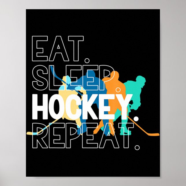 Eat Sleep Hockey Wiederholung Eishockey Poster (Vorne)