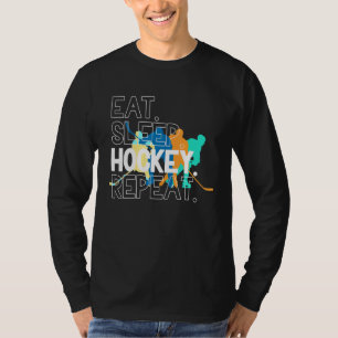 Eat Sleep Hockey Wiederholung Eishockey T-Shirt