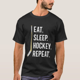 Eat Sleep Hockey Wiederholung Funny Ice Hockey T-Shirt