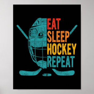 Eat Sleep Hockey Wiederholung Hockey Spaß Eishocke Poster
