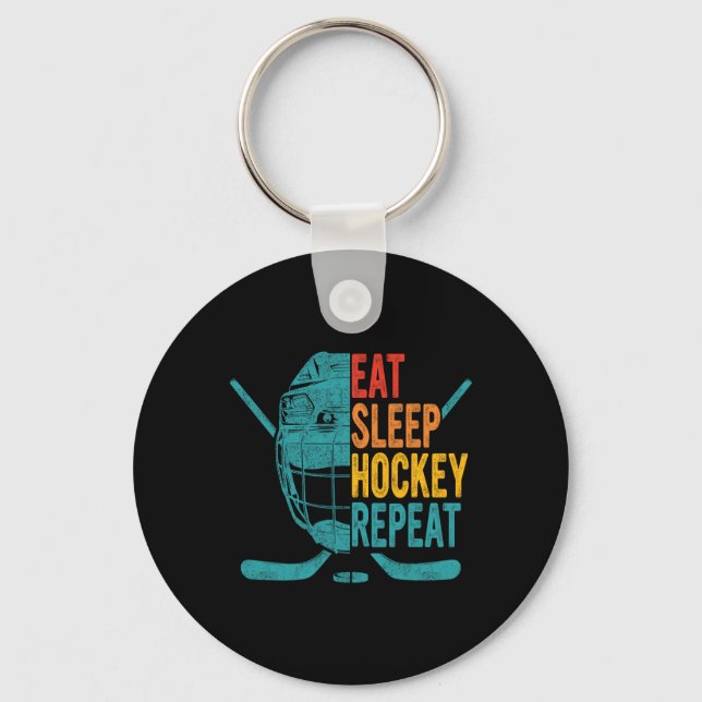 Eat Sleep Hockey Wiederholung Hockey Spaß Eishocke Schlüsselanhänger (Vorderseite)