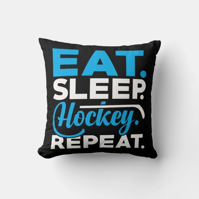 Eat Sleep Hockey Wiederholung Kissen (Vorderseite)