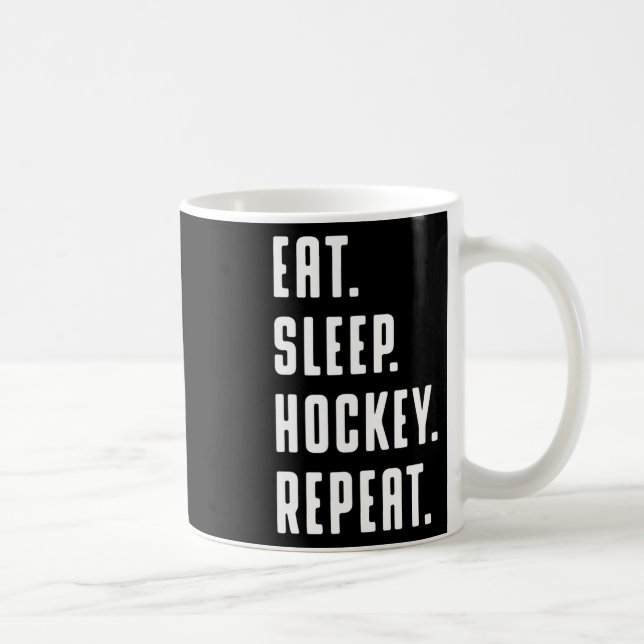Eat Sleep Hockey Wiederholung lustige Grafik für F Kaffeetasse (Rechts)