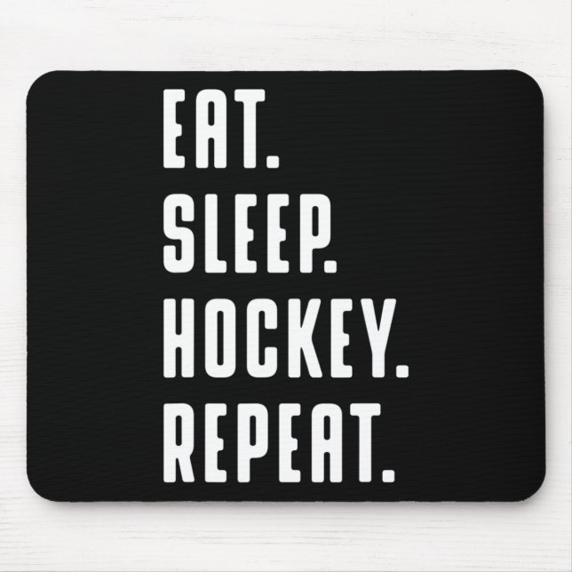 Eat Sleep Hockey Wiederholung lustige Grafik für F Mousepad (Vorne)