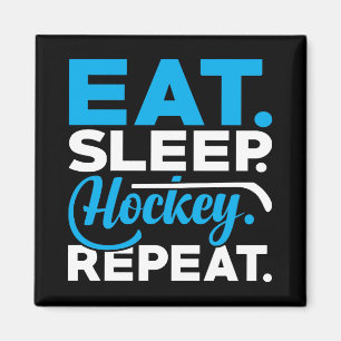 Eat Sleep Hockey Wiederholung Magnet