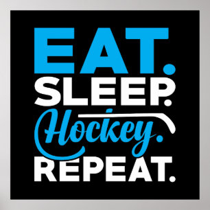 Eat Sleep Hockey Wiederholung Poster
