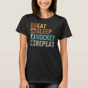 Eat Sleep Hockey Wiederholung Retro Vintages T-Shi T-Shirt