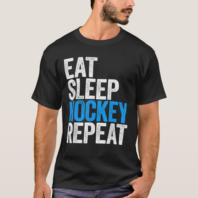 Eat Sleep Hockey Wiederholung Sport Game T-Shirt (Vorderseite)