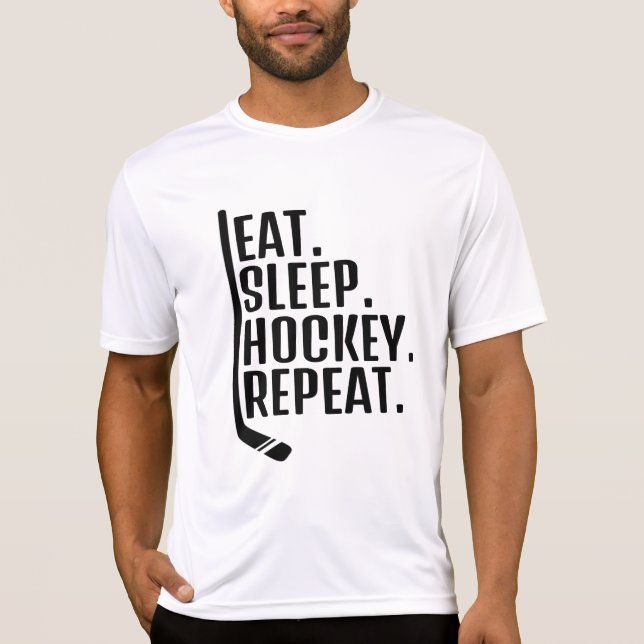 Eat Sleep Hockey Wiederholung T-Shirt (Vorderseite)