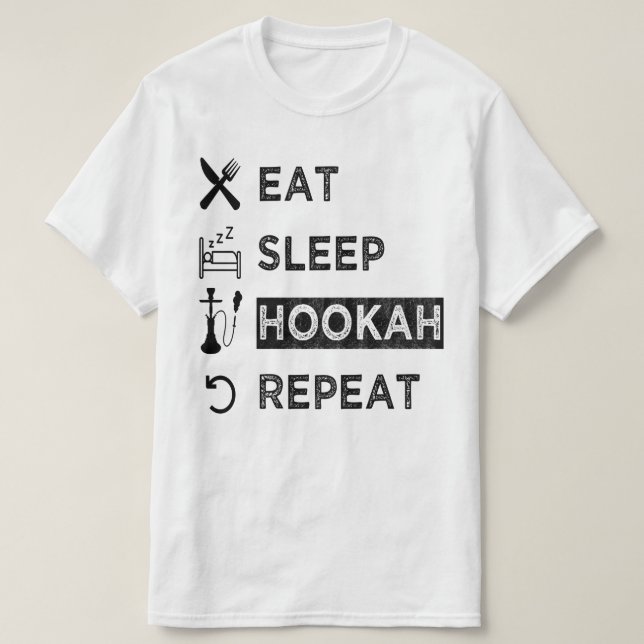 Eat Sleep Hookah Wiederholung , Funny Hookah Liebh T-Shirt (Design vorne)