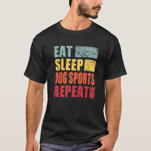 Eat Sleep Hunde Sport Wiederholung Premium T-Shirt