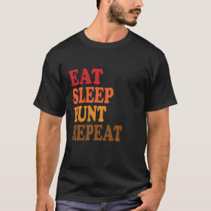 Eat Sleep Hunt Wiederholung im Freien Jagd Enten H T-Shirt
