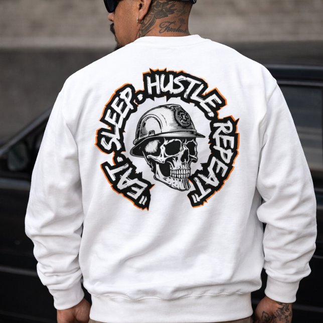 Eat Sleep Hustle Repeat  back-hit Sweatshirt (Eat Sleep Hustle Repeat Sweatshirt)