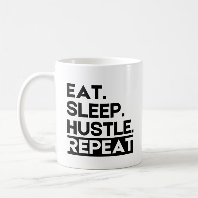 Eat Sleep Hustle Wiederholung - Motivierend Kaffeetasse (Links)