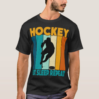 Eat Sleep Ice Hockey Wiederholung 6 T-Shirt