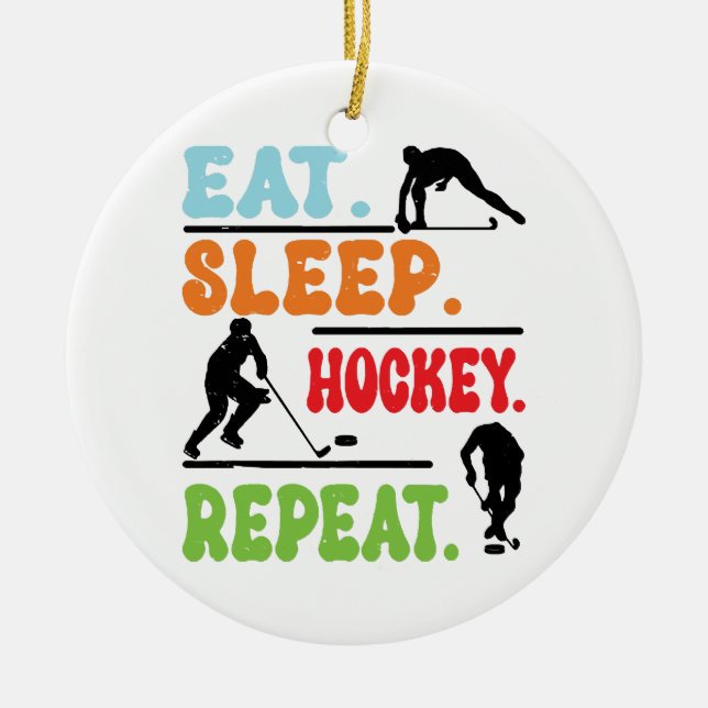 Eat Sleep Ice Hockey Wiederholung Keramik Ornament (Vorne)