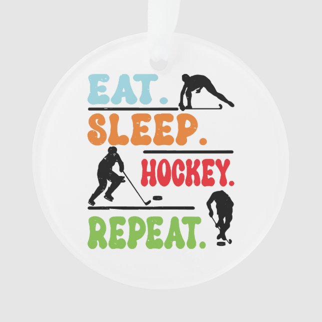 Eat Sleep Ice Hockey Wiederholung Ornament (Vorderseite)