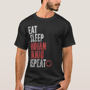 Eat Sleep Indian Banjo Wiederholung T-Shirt