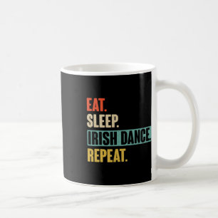 Eat Sleep Irish Dance Wiederholung - Retro Vintag  Kaffeetasse