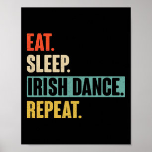 Eat Sleep Irish Dance Wiederholung - Retro Vintag Poster