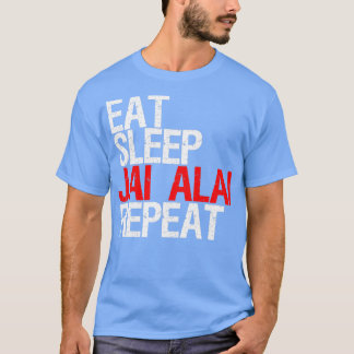Eat Sleep Jai Alai Repeat Geschenk T-Shirt