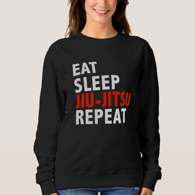 Eat Sleep Jiu Jitsu  Brazilian Jiu Jitsu Sweatshirt (Vorderseite)