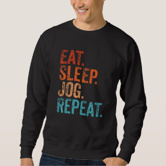 Eat Sleep Jog Wiederholung Funny Vintag Jogger Run Sweatshirt