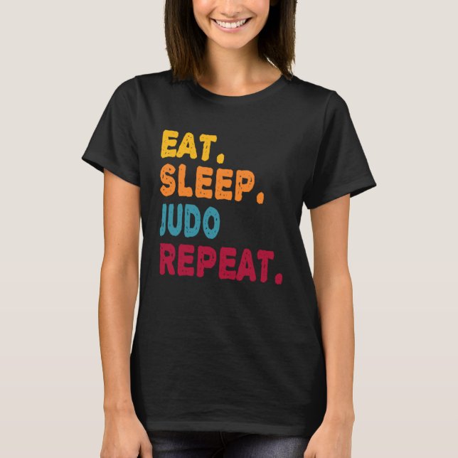 Eat Sleep Judo Repeat  Boys Men Women Sports Playe T-Shirt (Vorderseite)