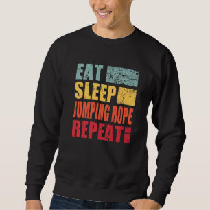 Eat Sleep Jumping Rope Wiederholung Sweatshirt