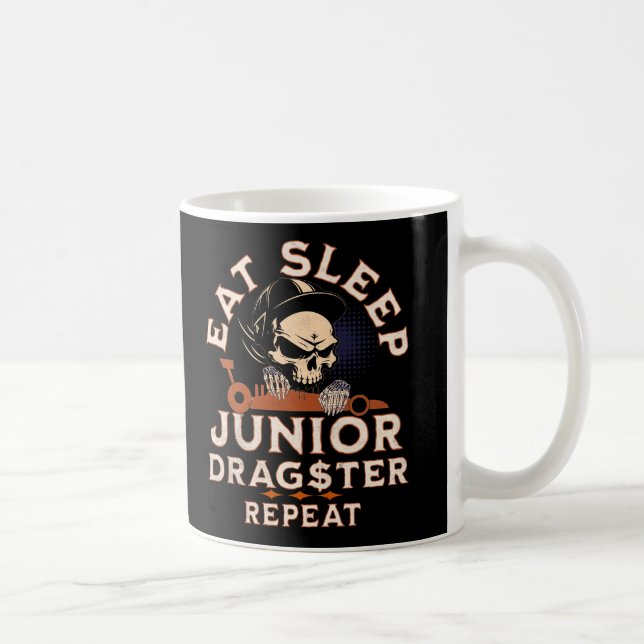 Eat Sleep Junior Dragster Wiederholung Skull Jr Dr Kaffeetasse (Rechts)