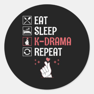 Eat Sleep K-Drama Wiederholung koreanisches Drama  Runder Aufkleber