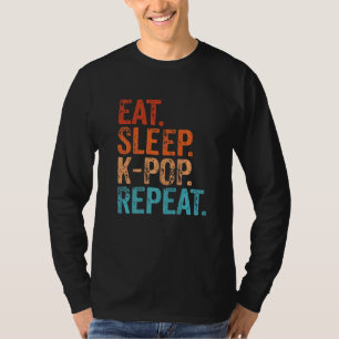Eat Sleep K Pop Wiederholen koreanischen Kpop Musi T-Shirt
