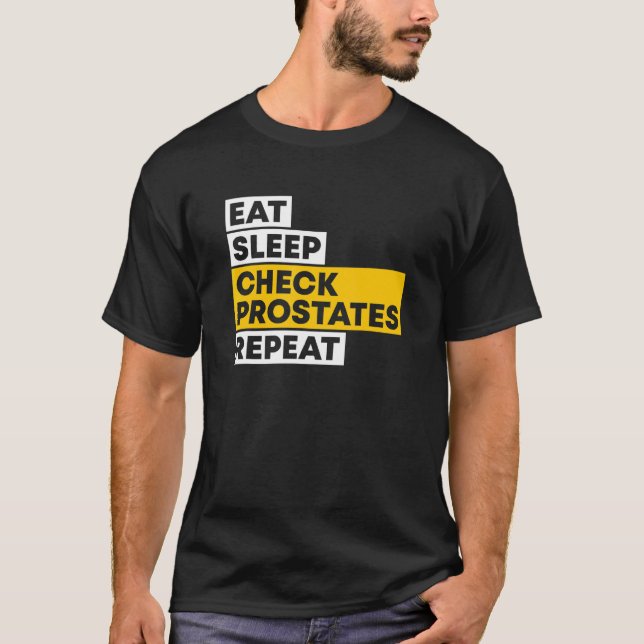 Eat Sleep Karo Prostates Repeat Urologist Doctor T-Shirt (Vorderseite)