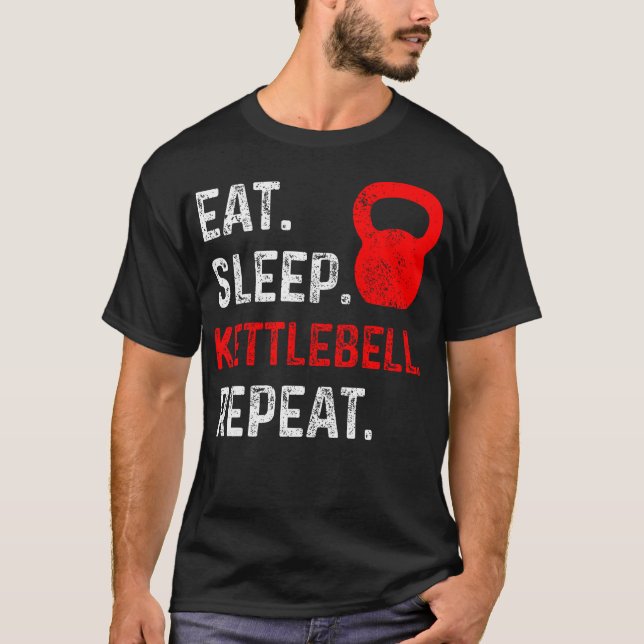 Eat Sleep Kettlebell Wiederholen Fitness Gym T-Shirt (Vorderseite)