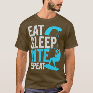 Eat Sleep Kite Wiederholung Kitesurfing Kitesurfer T-Shirt