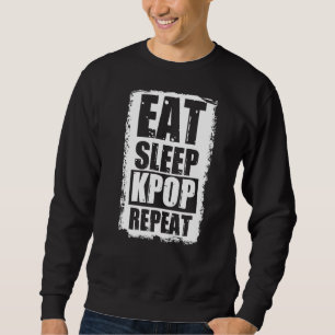 Eat Sleep Kpop Wiederholen Kpop Fashion Kpop Music Sweatshirt