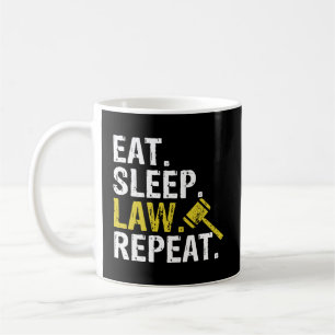 Eat Sleep Law Wiederholung Schule Anwalt Geschenk  Kaffeetasse