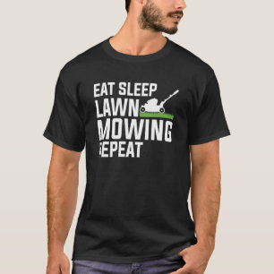 Eat Sleep Lawn Mowing Repeat Rasenmäher Vater T-Shirt