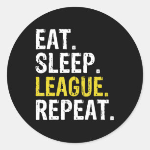 Eat Sleep League wiederholen Sportspiel Gaming Ges Runder Aufkleber