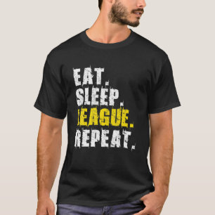 Eat Sleep League wiederholen Sportspiel Gaming Ges T-Shirt