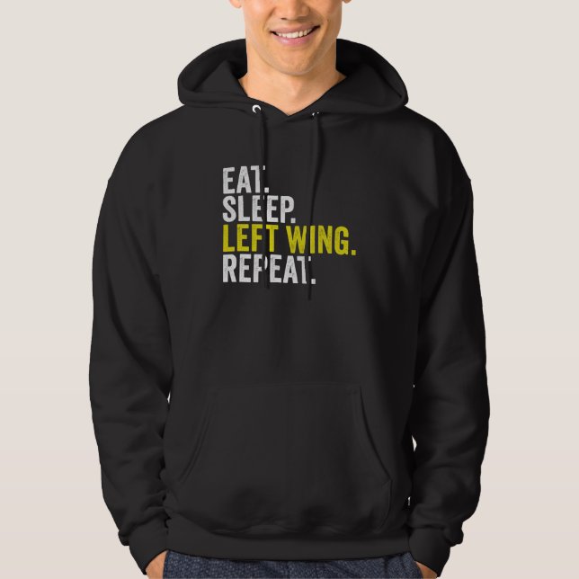 Eat Sleep Left Wing Repeat  Rugby Winger Hoodie (Vorderseite)