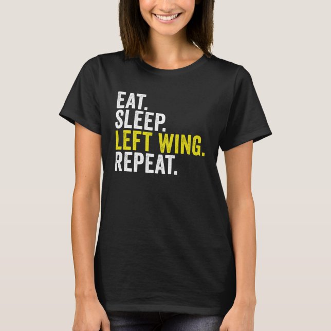 Eat Sleep Left Wing Repeat  Rugby Winger T-Shirt (Vorderseite)