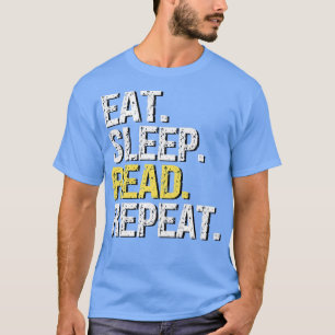 Eat Sleep lesen Wiederholung lustiges Geschenk für T-Shirt