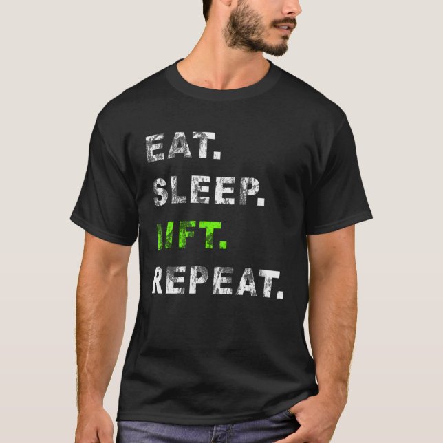 Eat Sleep Lift Repeat Humor Distressed Casual T-Shirt (Vorderseite)