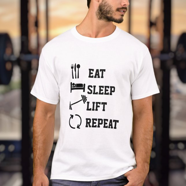 Eat Sleep Lift Wiederholung der Gewichtszunahme T-Shirt (Von Creator hochgeladen)