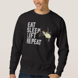 Eat Sleep Lift Wiederholung der Gewichtszunahme Wo Sweatshirt