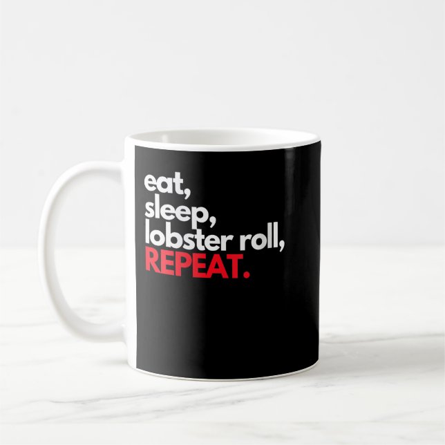 Eat Sleep Lobster Roll Repeat Maine Lobster Ohrts Kaffeetasse (Links)