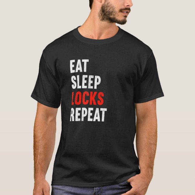 Eat Sleep Locks Wiederholung von Locksmith Metal W T-Shirt (Vorderseite)