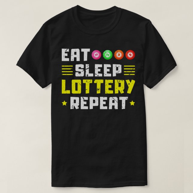 Eat Sleep Lottery Bingo T-Shirt (Design vorne)